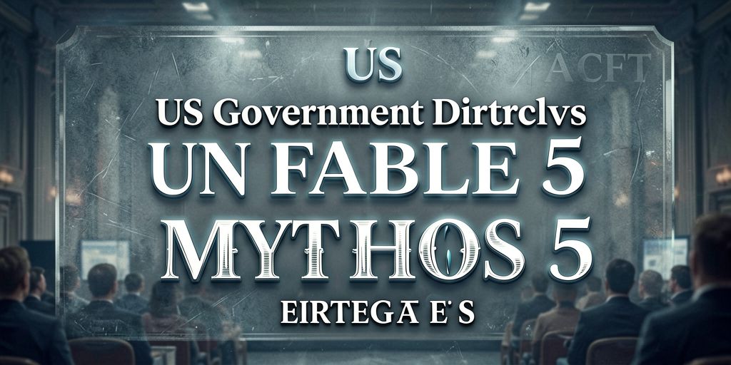 US Government Directive on Fable 5 and Mythos 5: A Strategic Shift ...